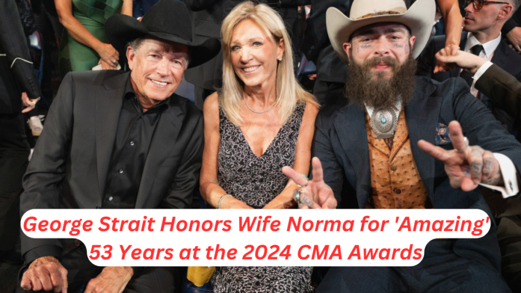 George Strait Honors Wife Norma for 'Amazing' 53 Years at the 2024 CMA Awards