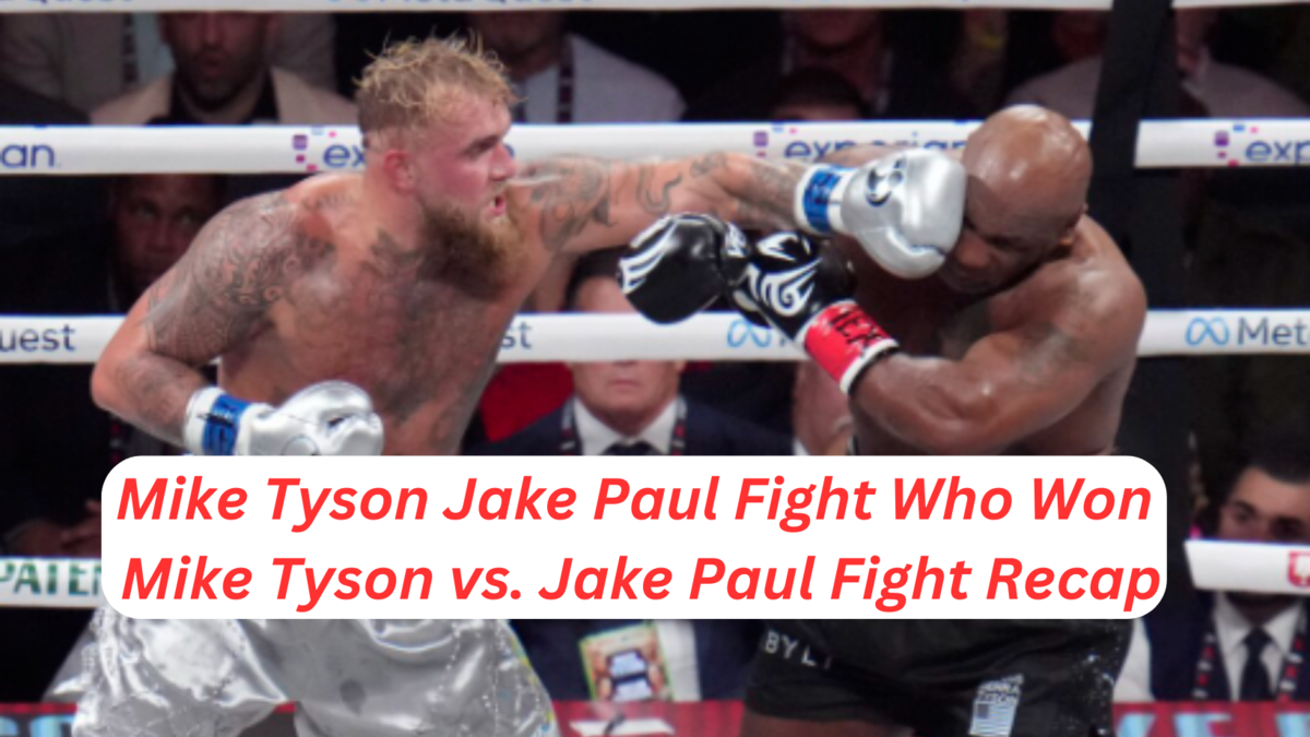 Mike Tyson Jake Paul Fight Who Won Mike Tyson vs. Jake Paul Fight Recap