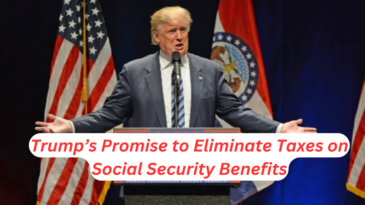 Trump Promise to Eliminate Taxes on Social Security Benefits