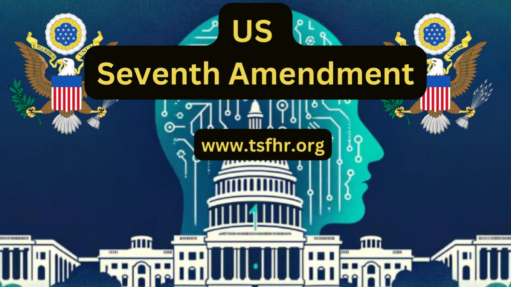 What is the 7th Amendment in Simple Terms in US Constitution