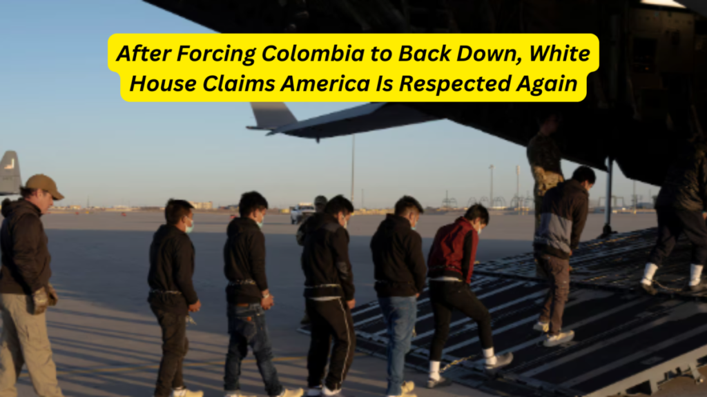 After Forcing Colombia to Back Down, White House Claims America Is Respected Again