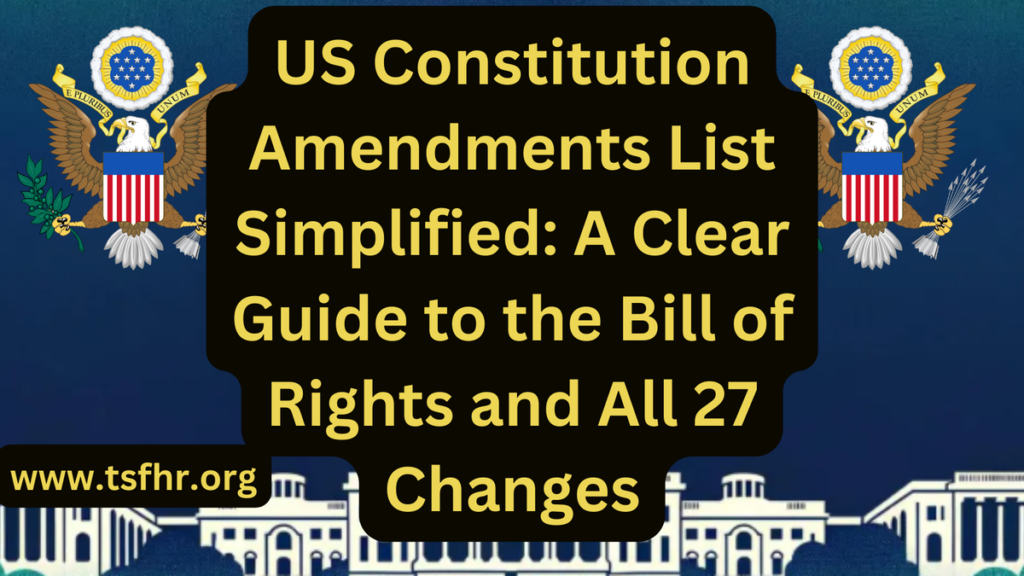 US Constitution Amendments List Simplified US Bill of Rights And Amendments