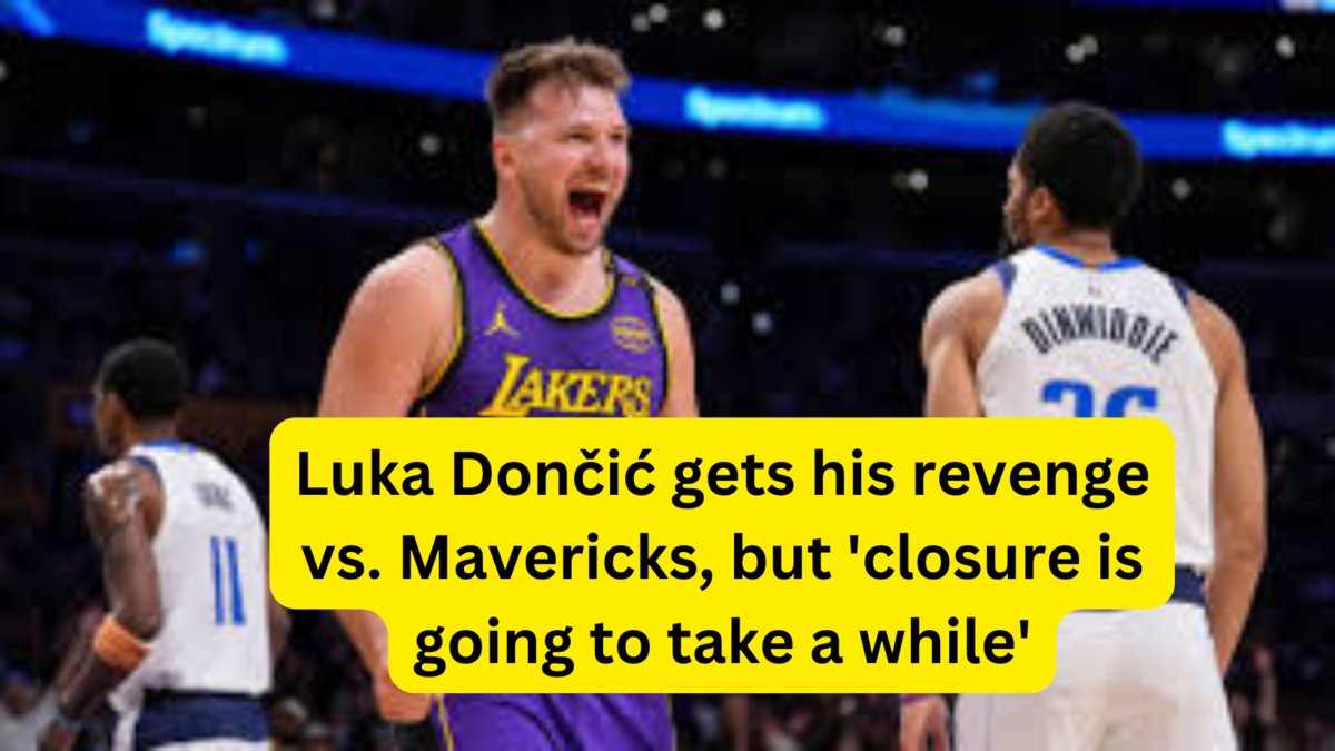 Luka Dončić gets his revenge vs. Mavericks, but 'closure is going to take a while'