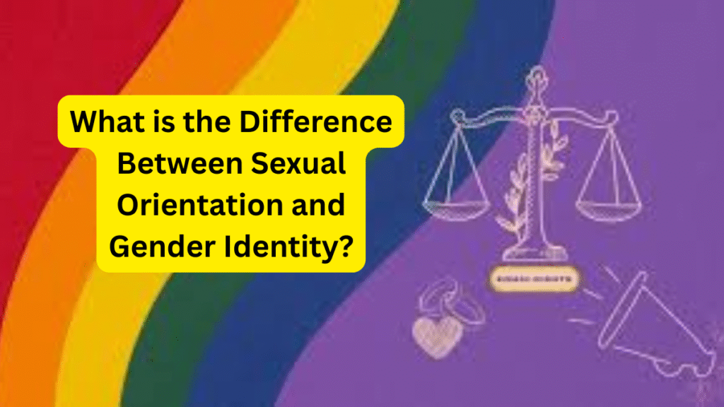 What is the Difference Between Sexual Orientation and Gender Identity