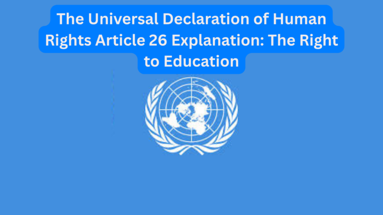 The Universal Declaration of Human Rights Article 26 Explanation: The ...